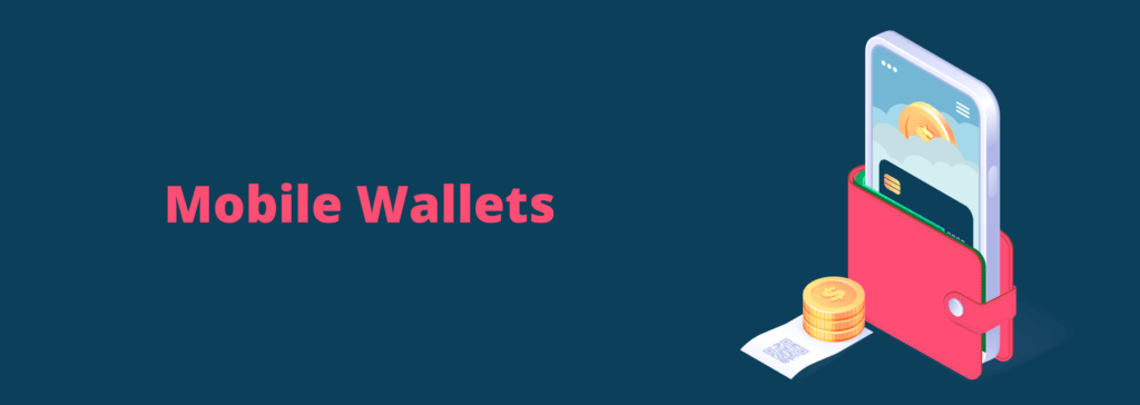 Mobile wallets