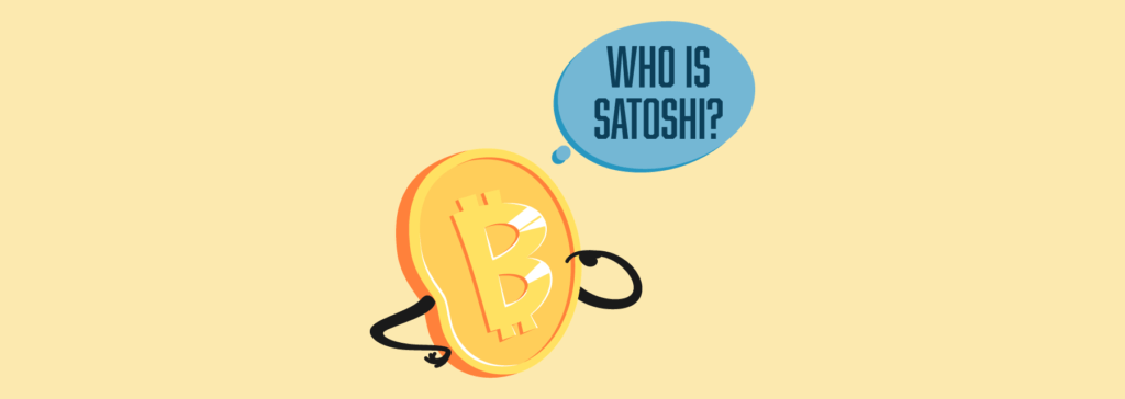 Who is Satoshi?